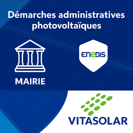 Démarches Mairie + ENEDIS – Jusqu'à 12 kWc en autoconsommation avec revente de surplus ou revente totale + Stockage | Vitasolar